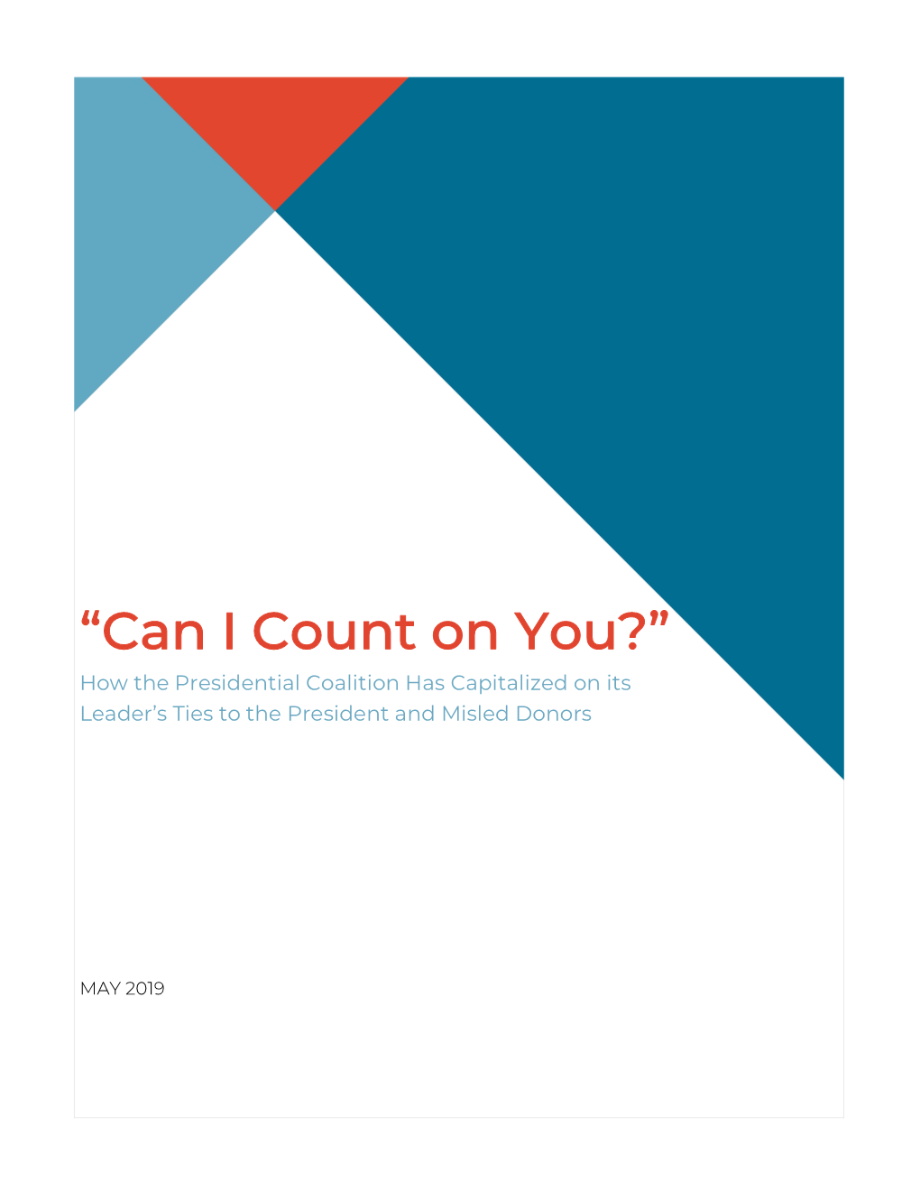 “Can I Count on You?” How the Presidential Coalition Has Capitalized on Its Leader’S Ties to the President and Misled Donors