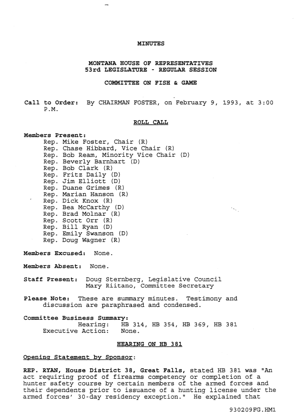 Call to Order: by CHAIRMAN FOSTER, on February 9, 1993, at 3:00 P.M