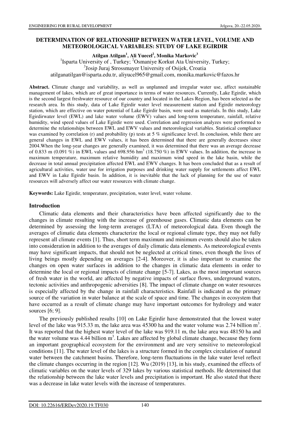 DETERMINATION of RELATIONSHIP BETWEEN WATER LEVEL, VOLUME and METEOROLOGICAL VARIABLES: STUDY of LAKE EGIRDIR 1Isparta Universit