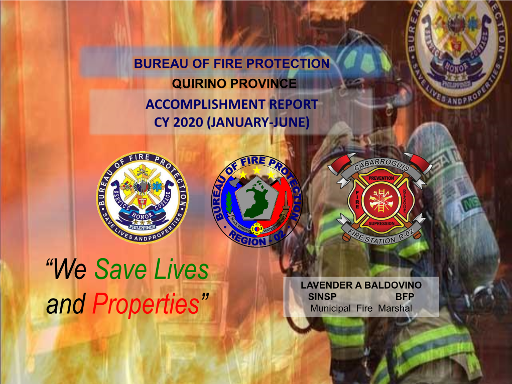 BUREAU of FIRE PROTECTION QUIRINO PROVINCE “We Save