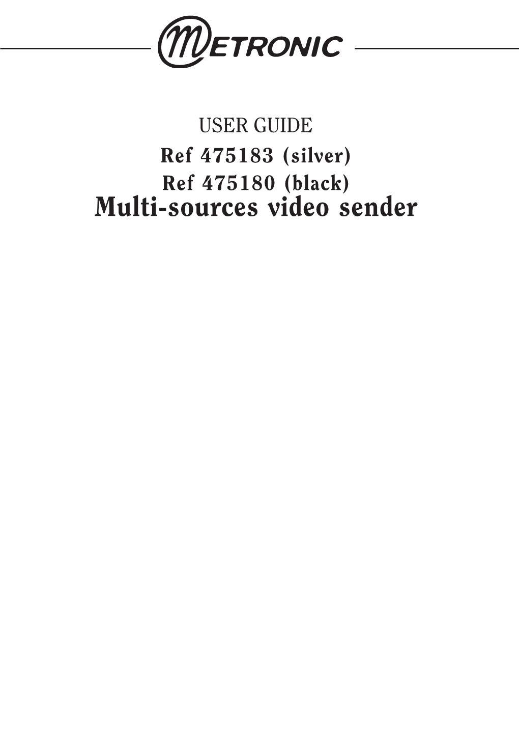 Multi-Sources Video Sender 1 GENERAL OVERVIEW