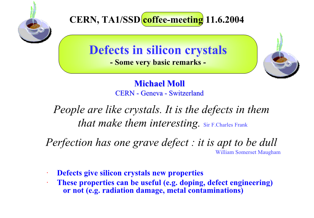 Defects in Silicon Crystals - Some Very Basic Remarks