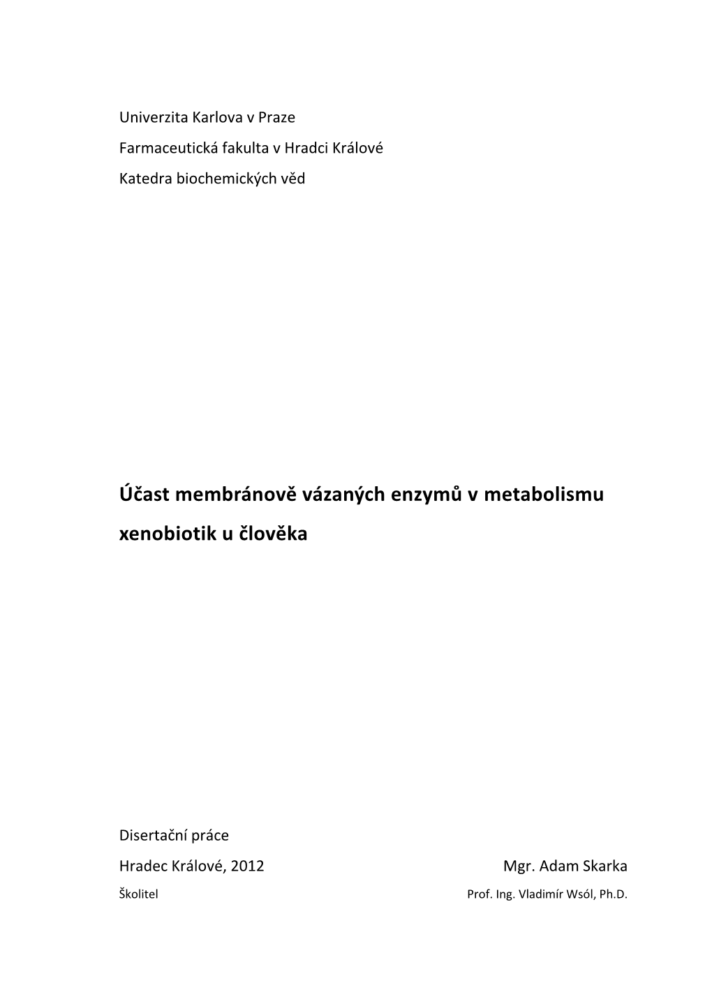 Účast Membránově Vázaných Enzymů V Metabolismu Xenobiotik U Člověka