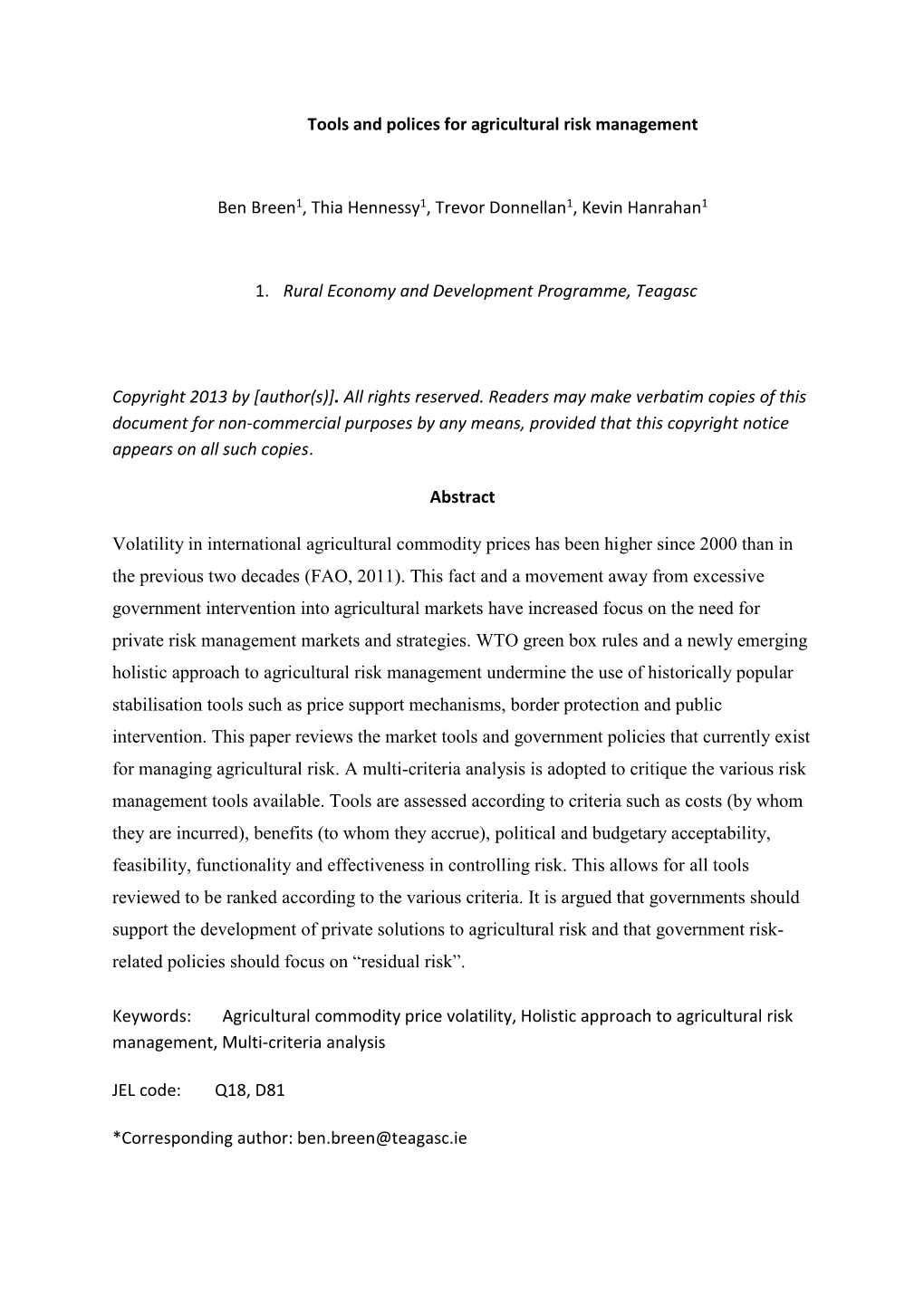 Tools and Polices for Agricultural Risk Management Ben Breen1, Thia