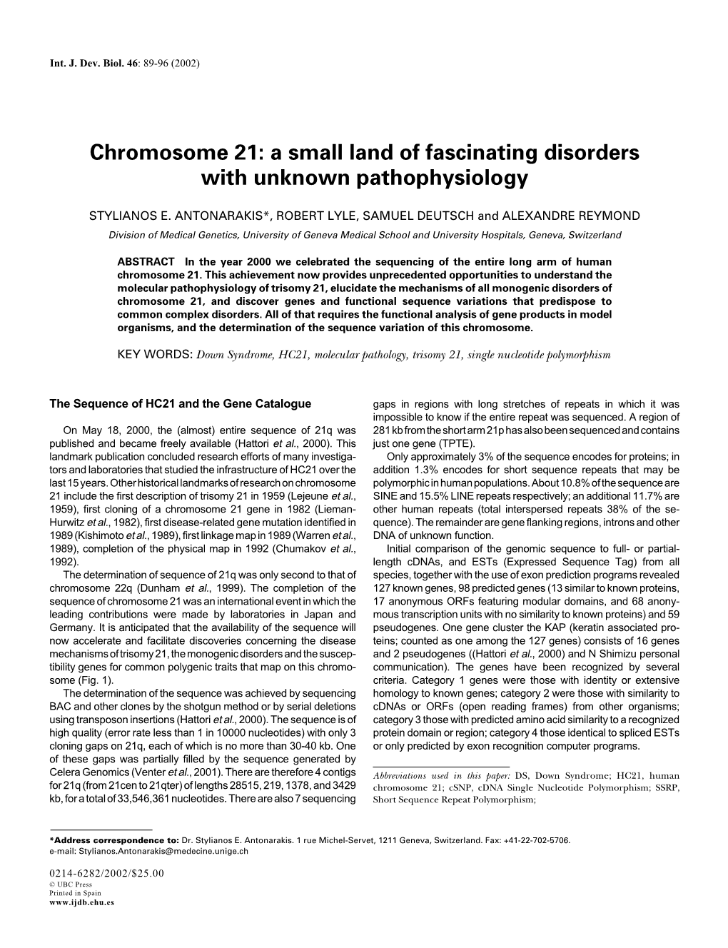 Chromosome 21: a Small Land of Fascinating Disorders with Unknown Pathophysiology