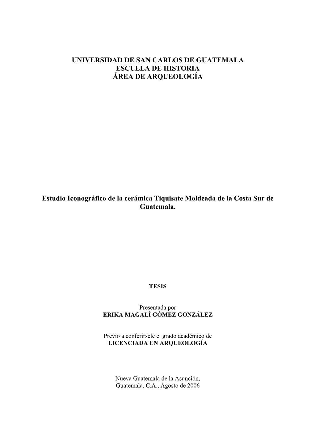 Universidad De San Carlos De Guatemala Escuela De Historia Área De Arqueología