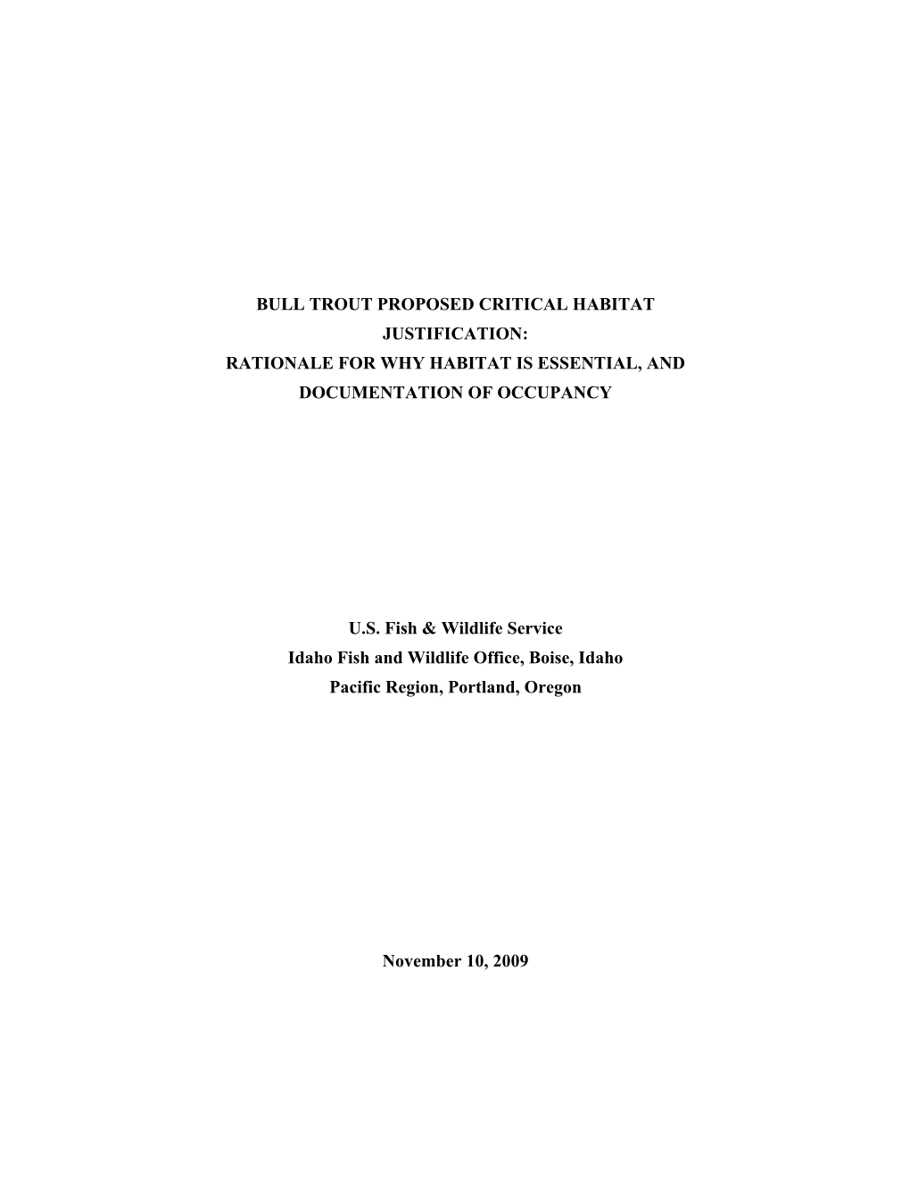 Bull Trout Proposed Critical Habitat Justification: Rationale for Why Habitat Is Essential, and Documentation of Occupancy