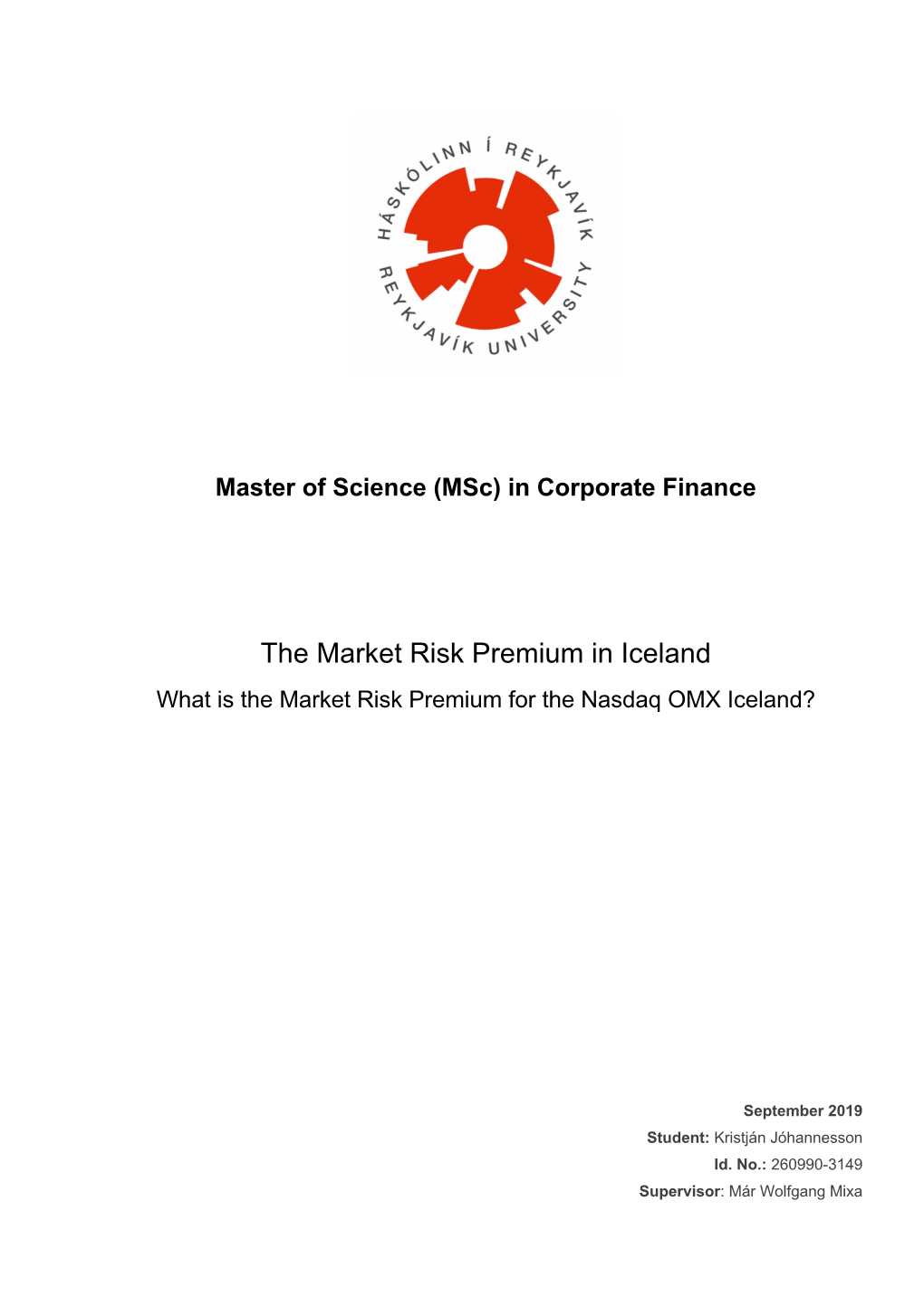 The Market Risk Premium in Iceland What Is the Market Risk Premium for the Nasdaq OMX Iceland?