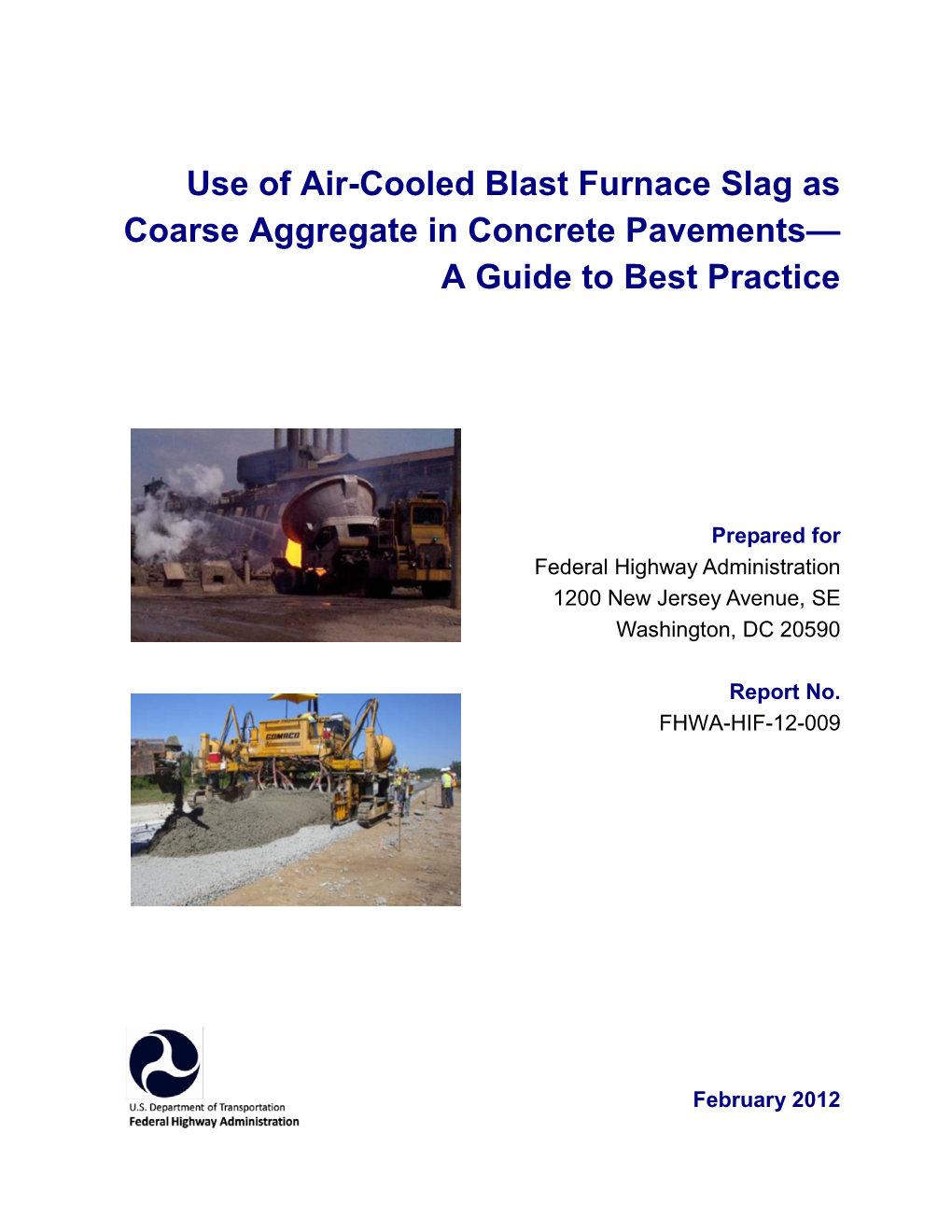 Use of Air-Cooled Blast Furnace Slag As Coarse Aggregate in Concrete Pavements— a Guide to Best Practice