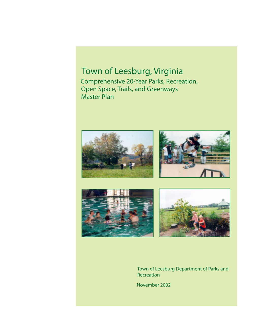 Town of Leesburg, Virginia Comprehensive 20-Year Parks, Recreation, Open Space, Trails, and Greenways Master Plan