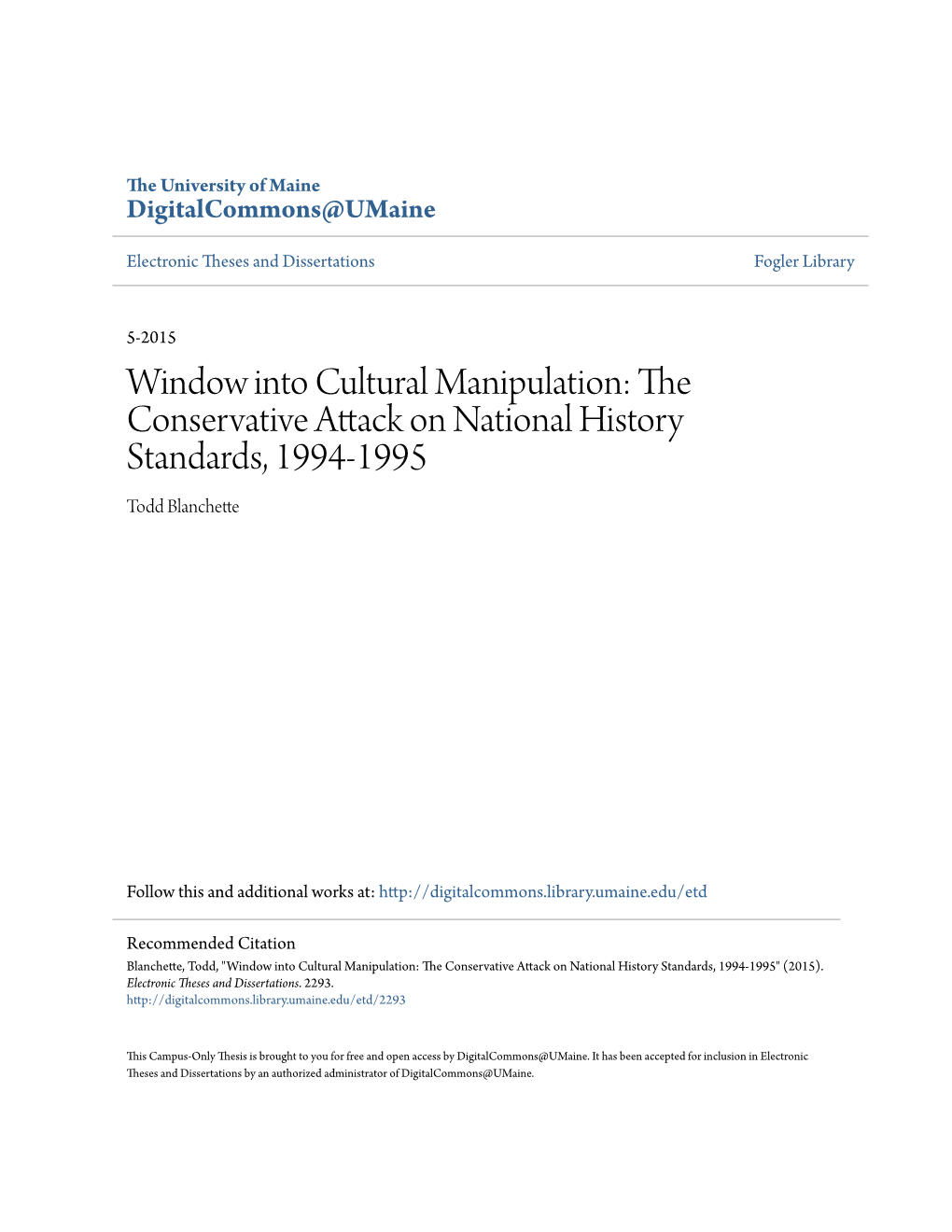 Window Into Cultural Manipulation: the Conservative Attack on National History Standards, 1994-1995 Todd Blanchette