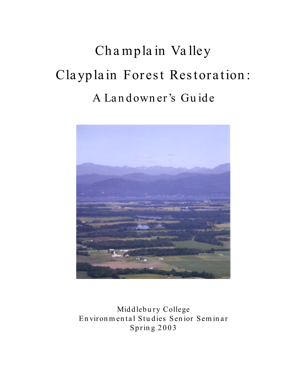 Champlain Valley Clayplain Forest Restoration: a Landowner’S Guide