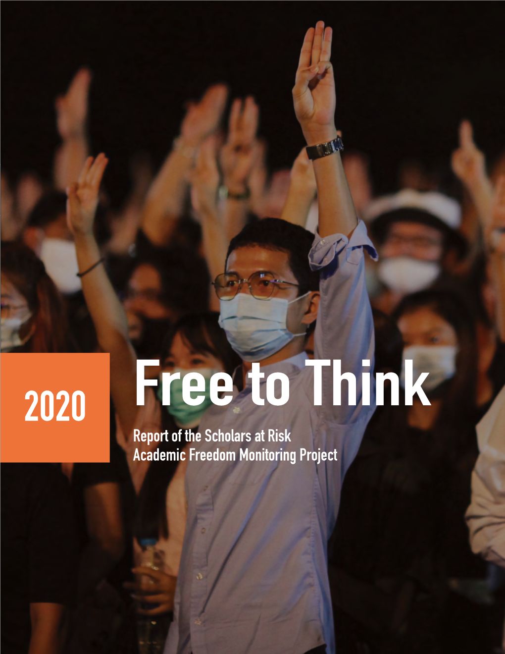 FREE to THINK 2020: Report of the Scholars at Risk Academic Freedom Monitoring Project