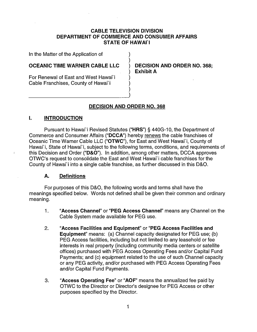 CABLE TELEVISION DIVISION DEPARTMENT of COMMERCE and CONSUMER AFFAIRS STATE of HAWAII in the Matter of the Application of ) ) OC