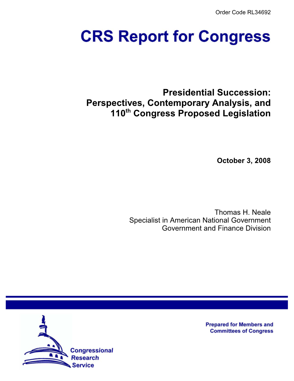 Presidential Succession: Perspectives, Contemporary Analysis, and 110Th Congress Proposed Legislation