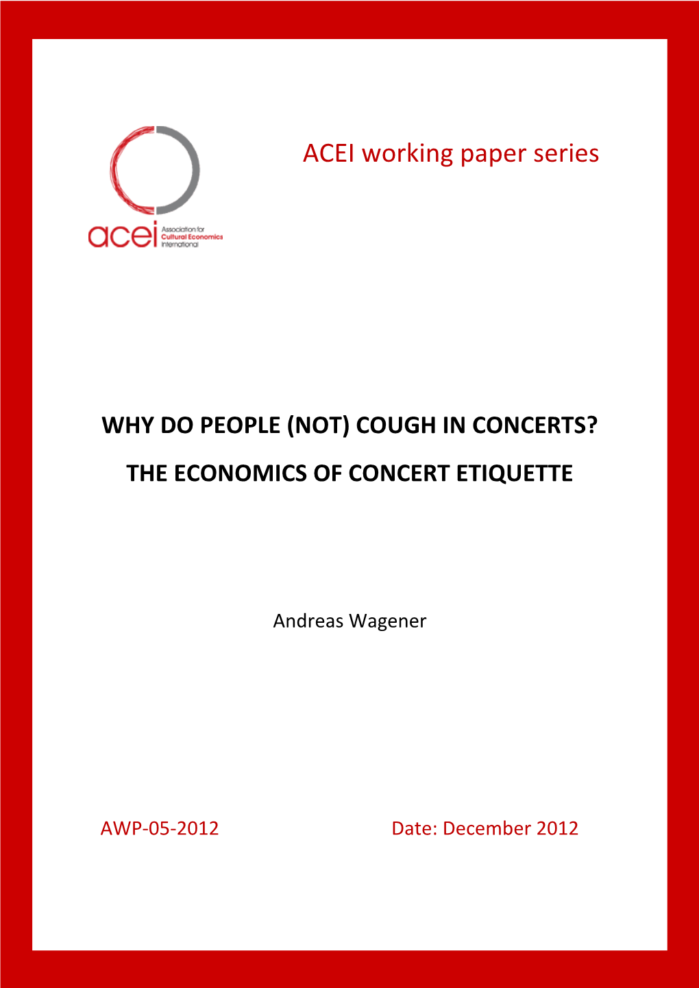 Why Do People (Not) Cough in Concerts? the Economics of Concert Etiquette