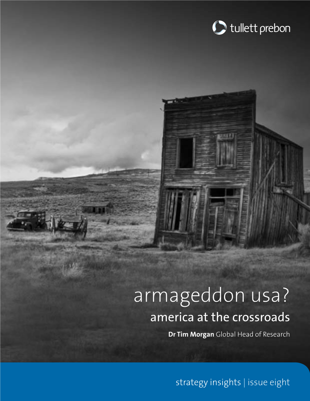 Armageddon Usa? America at the Crossroads Dr Tim Morgan Global Head of Research