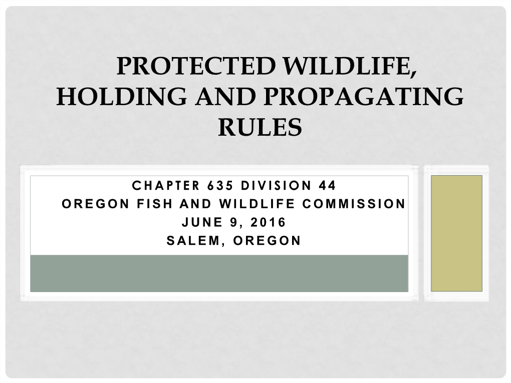 Protected Wildlife, Holding and Propagating Rules