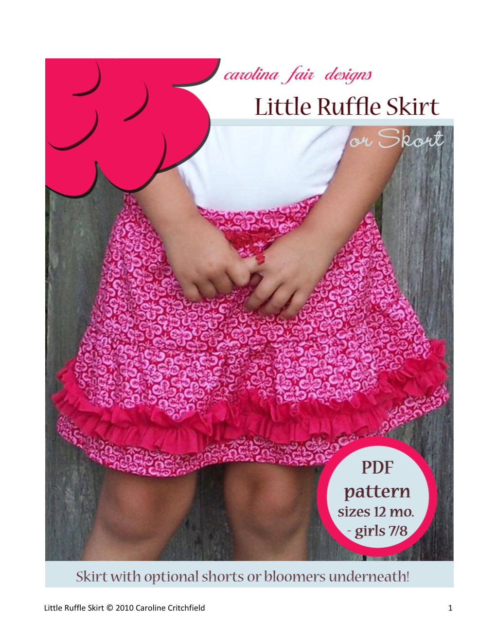 Little Ruffle Skirt © 2010 Caroline Critchfield 1 Little Ruffle Skirt (Or Skort)