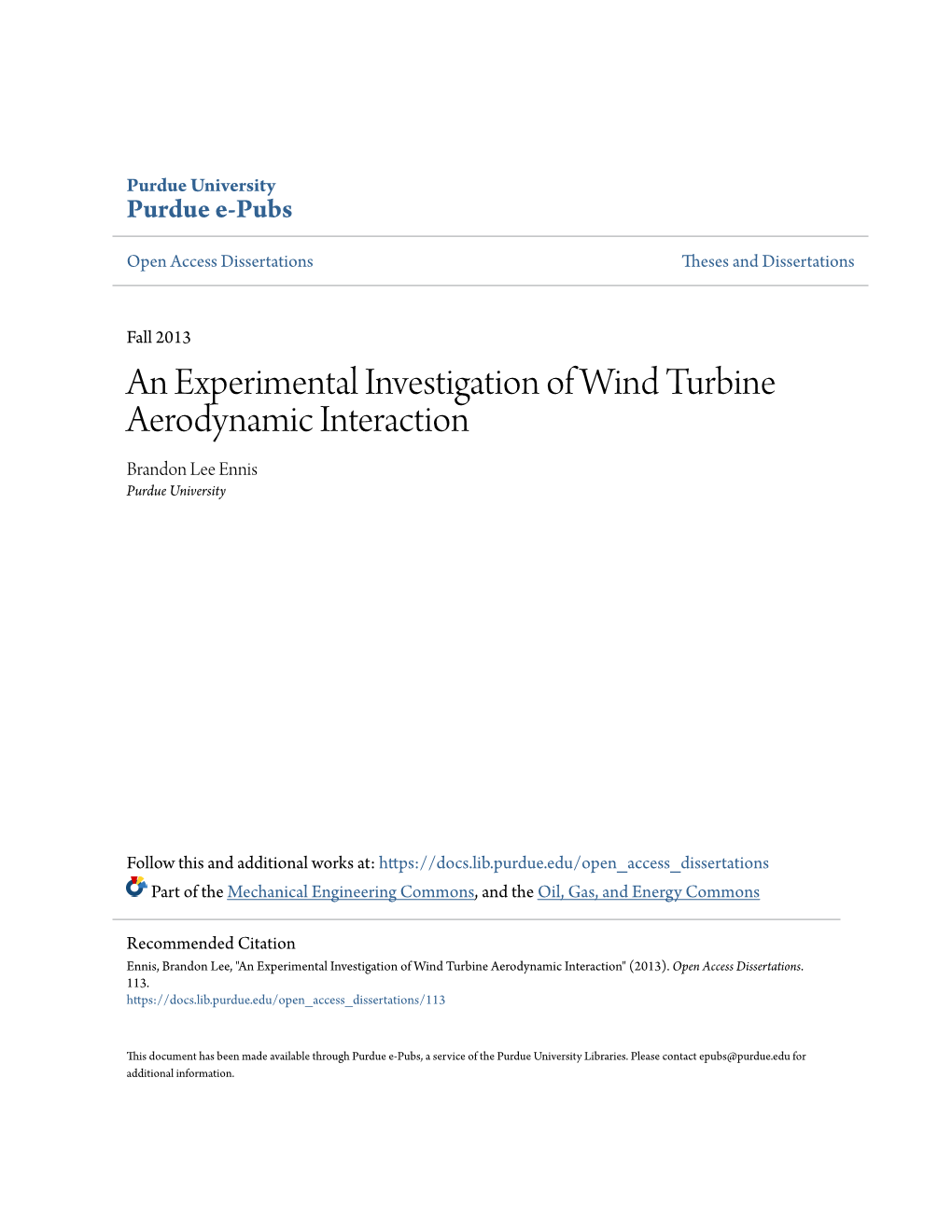 An Experimental Investigation of Wind Turbine Aerodynamic Interaction Brandon Lee Ennis Purdue University