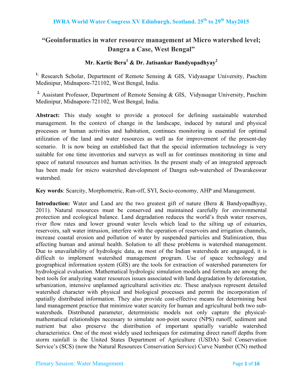 “Geoinformatics in Water Resource Management at Micro Watershed Level; Dangra a Case, West Bengal”