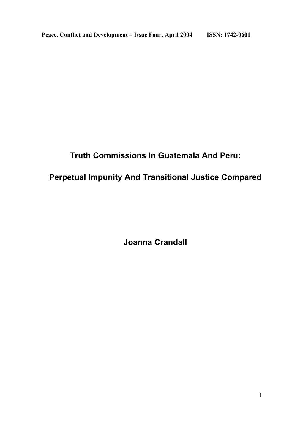 Truth Commissions in Guatemala and Peru: Perpetual Impunity and Transitional Justice Compared Joanna Crandall