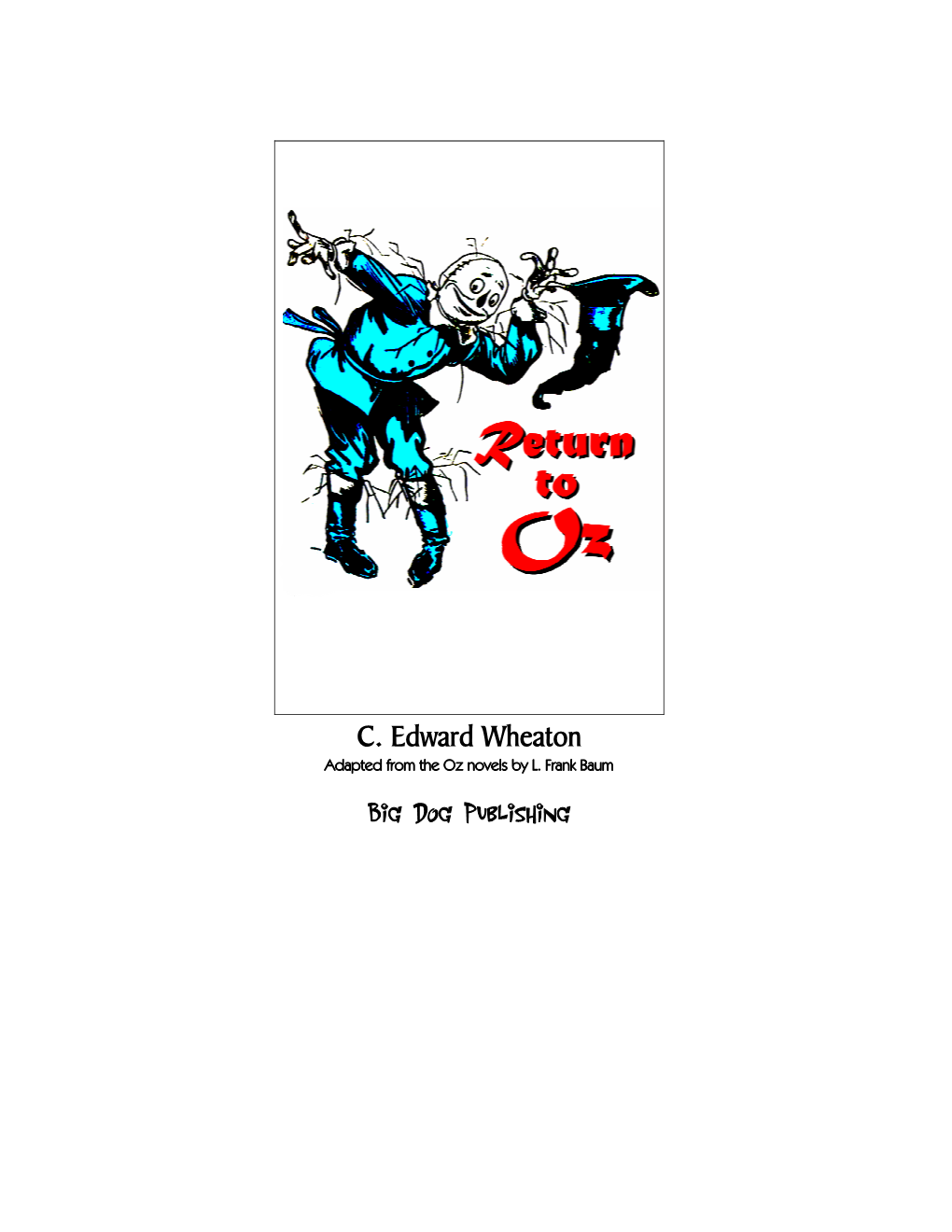 C. Edward Wheaton Big Dog Publishing