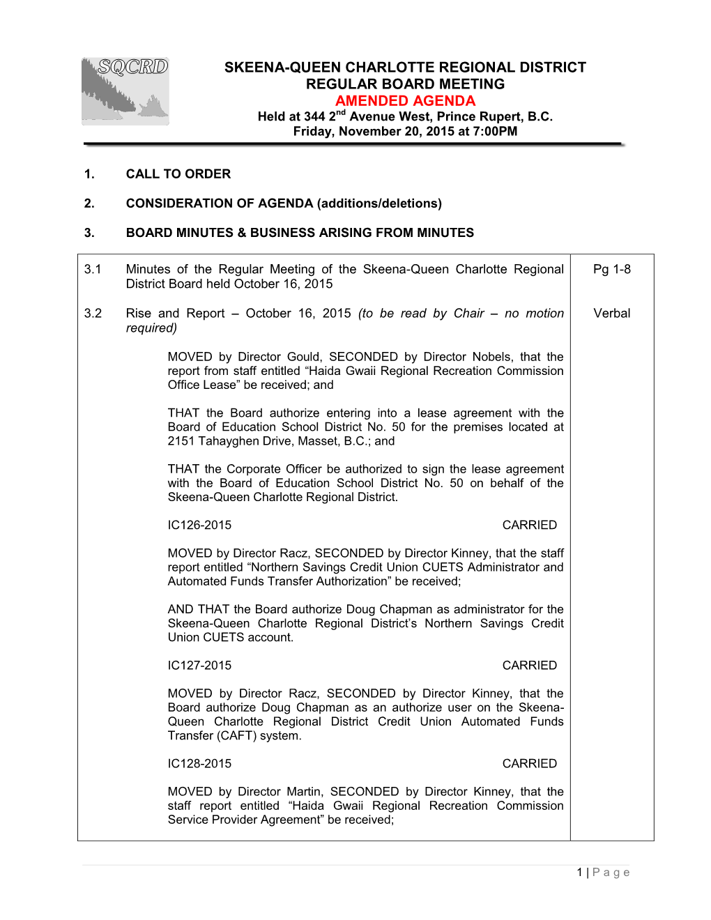 SKEENA-QUEEN CHARLOTTE REGIONAL DISTRICT REGULAR BOARD MEETING AMENDED AGENDA Held at 344 2Nd Avenue West, Prince Rupert, B.C