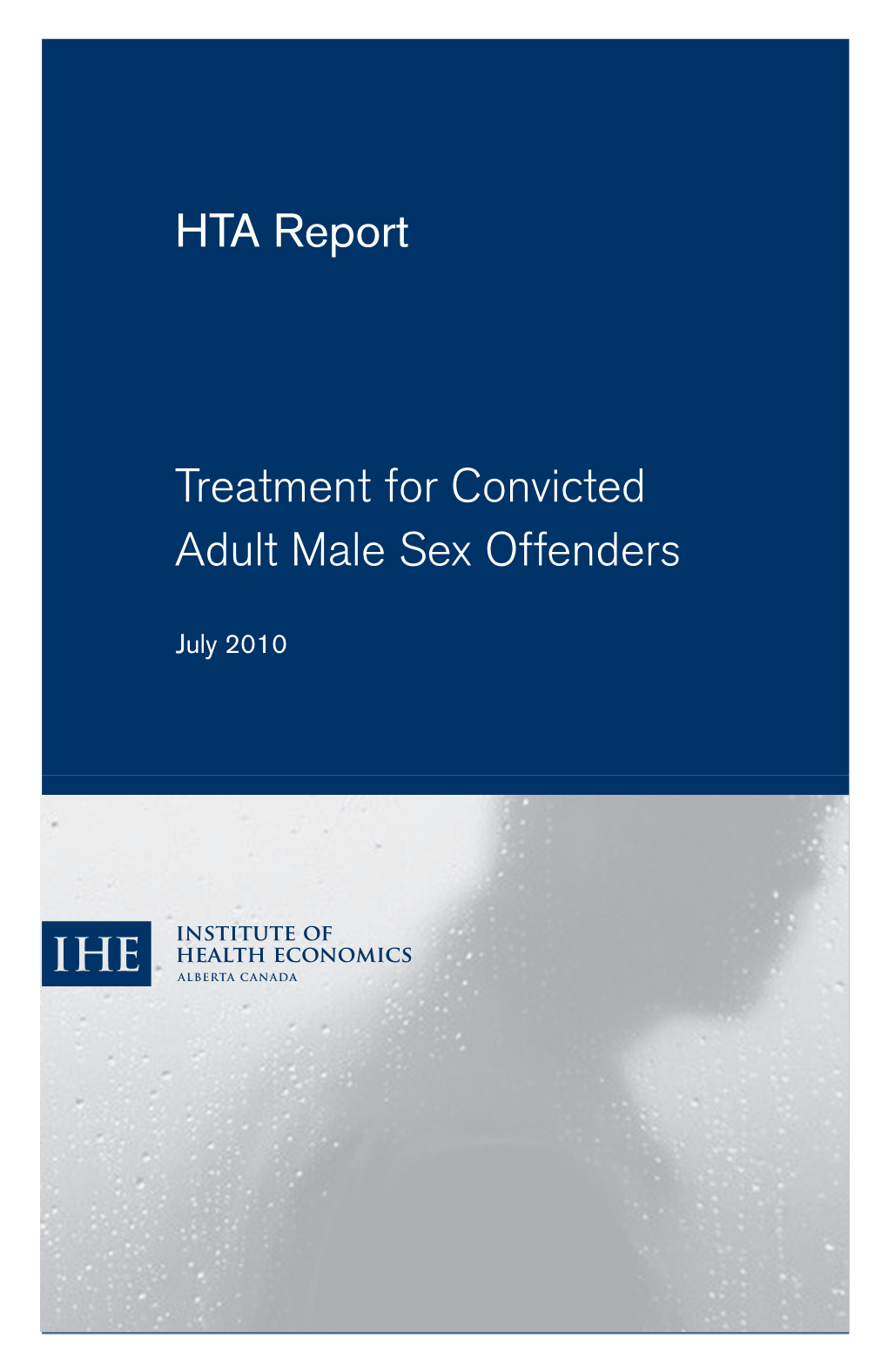 HTA Report Treatment for Convicted Adult Male Sex Offenders