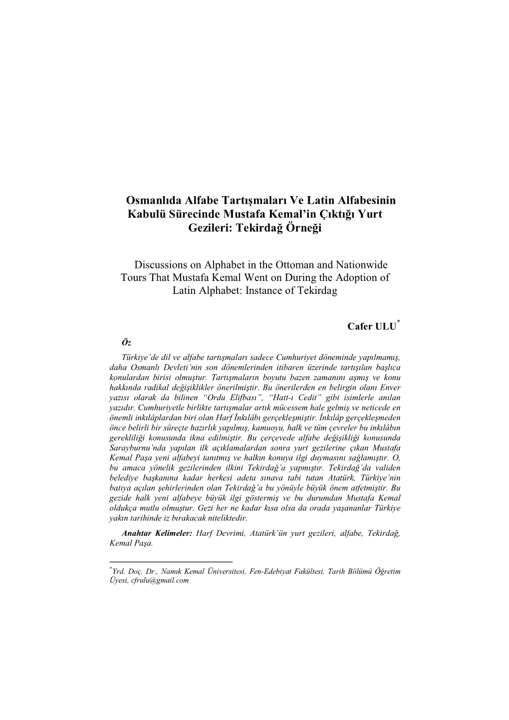 Osmanlıda Alfabe Tartışmaları Ve Latin Alfabesinin Kabulü Sürecinde Mustafa Kemal’In Çıktığı Yurt Gezileri: Tekirdağ Örneği