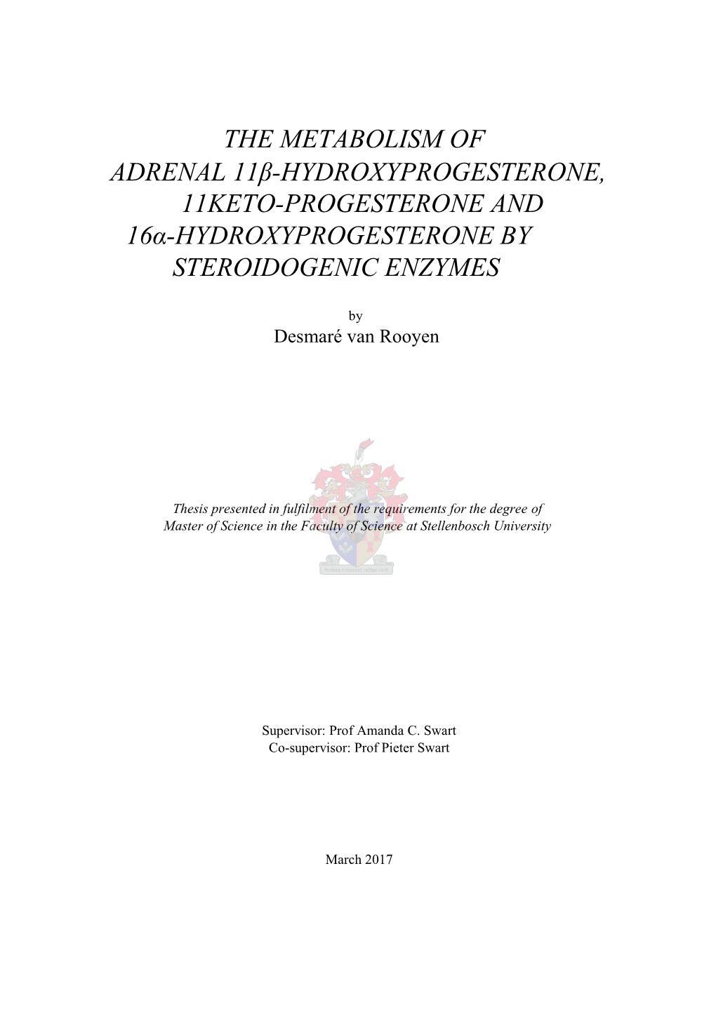 The Metabolism of Adrenal 11Β-Hydroxyprogesterone, 11Keto-Progesterone and 16Α-Hydroxyprogesterone by Steroidogenic Enzymes