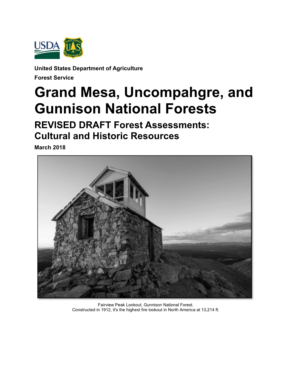 Grand Mesa, Uncompahgre, and Gunnison National Forests REVISED DRAFT Forest Assessments: Cultural and Historic Resources March 2018