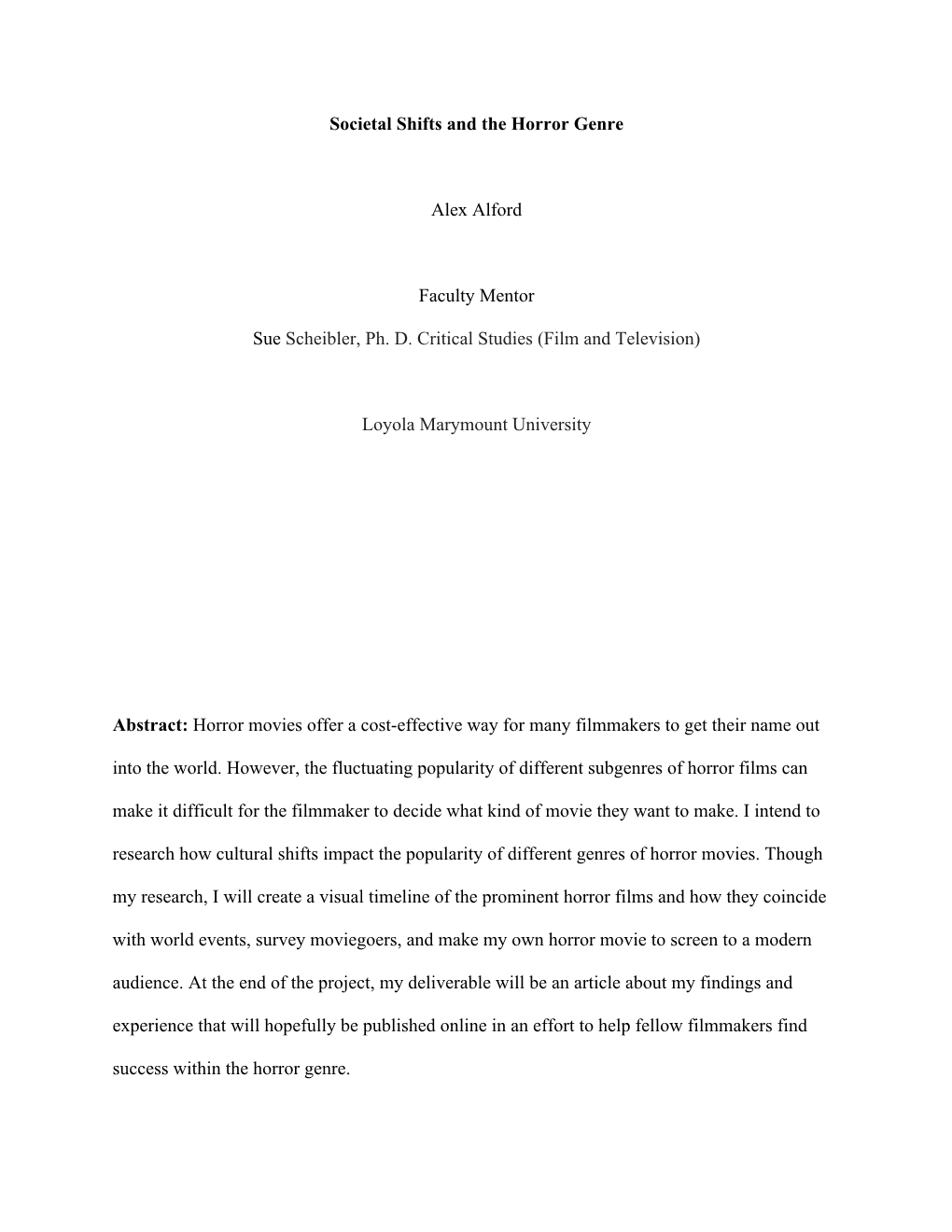 Societal Shifts and the Horror Genre Alex Alford Faculty Mentor Sue Scheibler, Ph. D. Critical Studies (Film and Television)