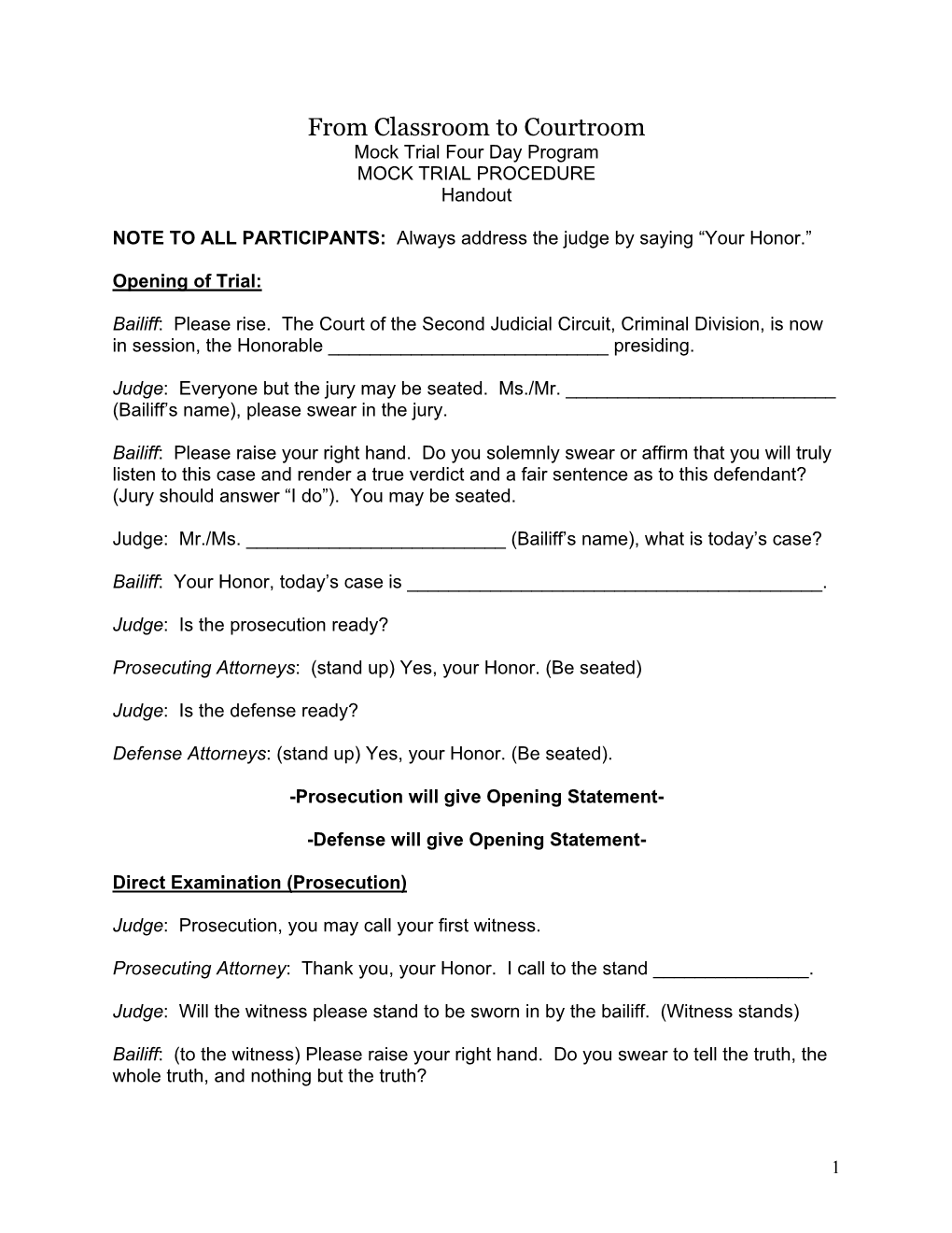 From Classroom to Courtroom Mock Trial Four Day Program MOCK TRIAL PROCEDURE Handout