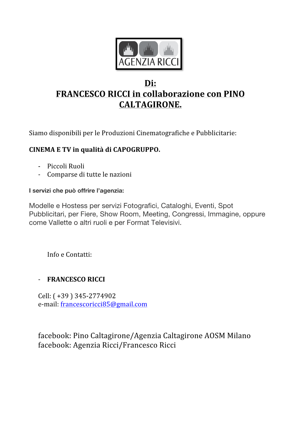 Di: FRANCESCO RICCI in Collaborazione Con PINO CALTAGIRONE