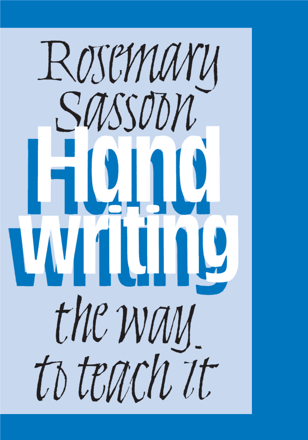 Handwriting the Way to Teach It