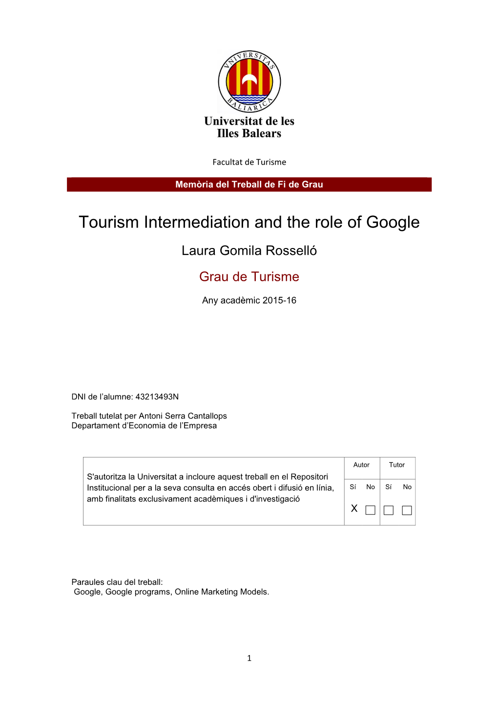 Tourism Intermediation and the Role of Google Laura Gomila Rosselló Grau De Turisme