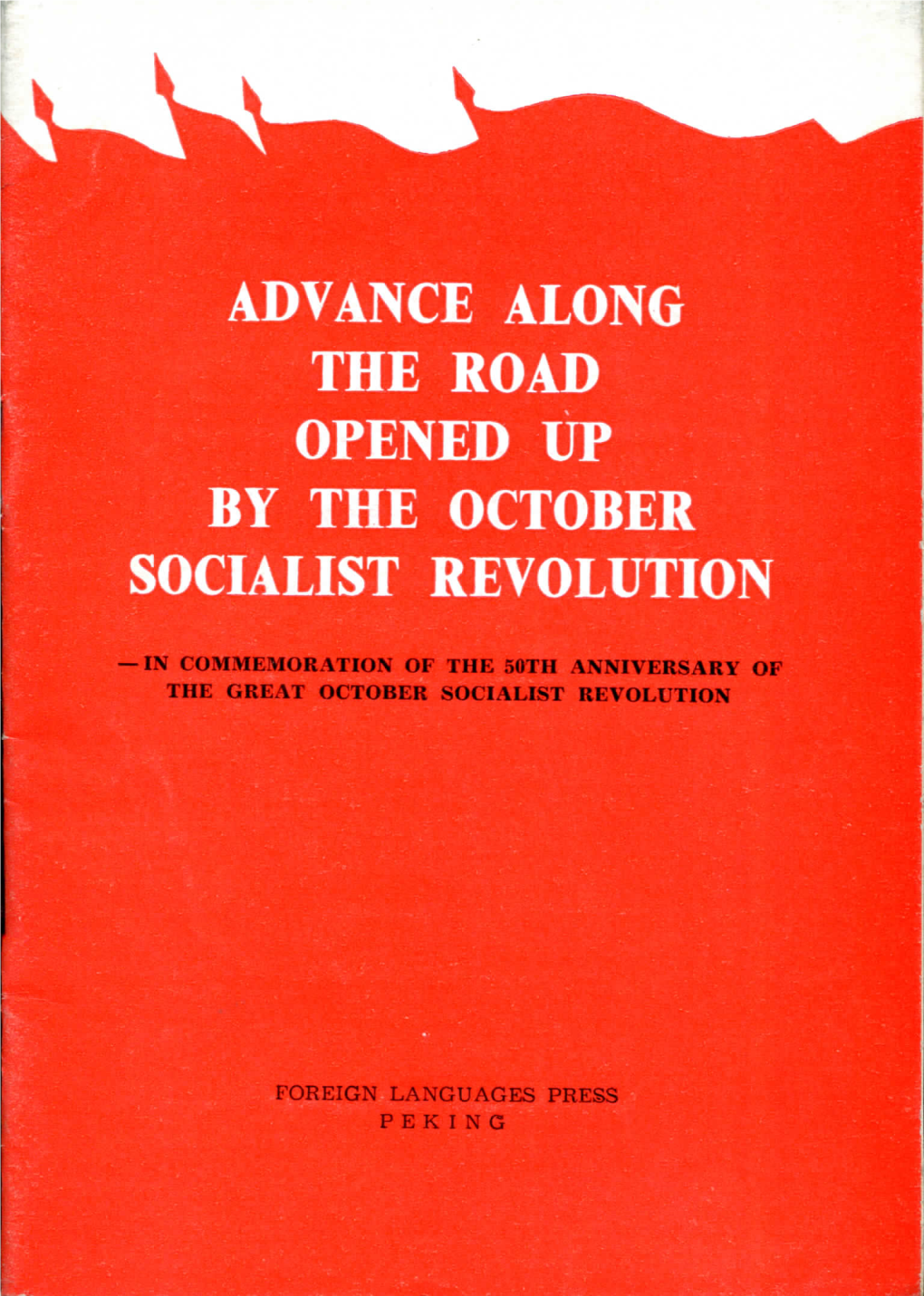 Advance Along the Road Opened up by the October Socialist Revolution