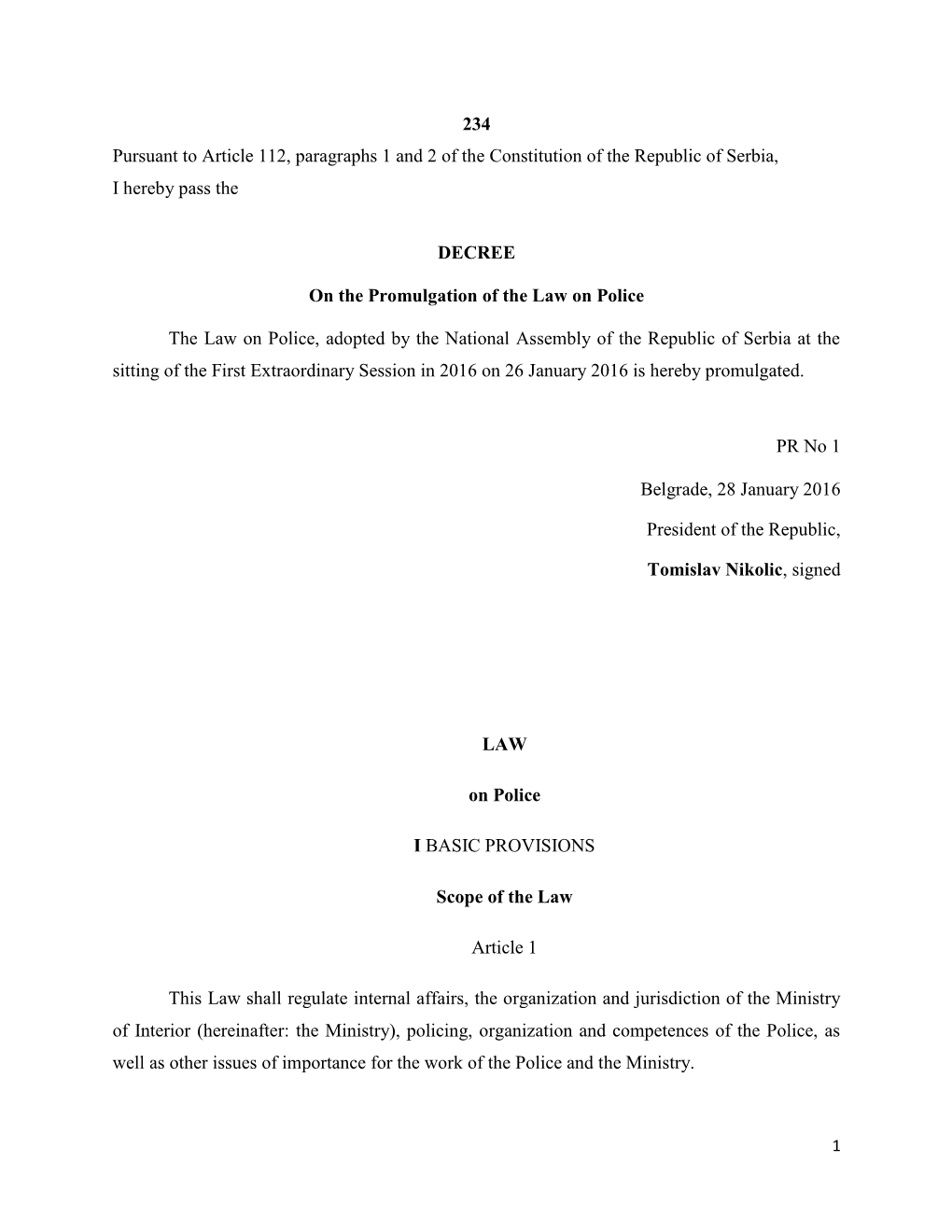 234 Pursuant to Article 112, Paragraphs 1 and 2 of the Constitution of the Republic of Serbia, I Hereby Pass the DECREE On