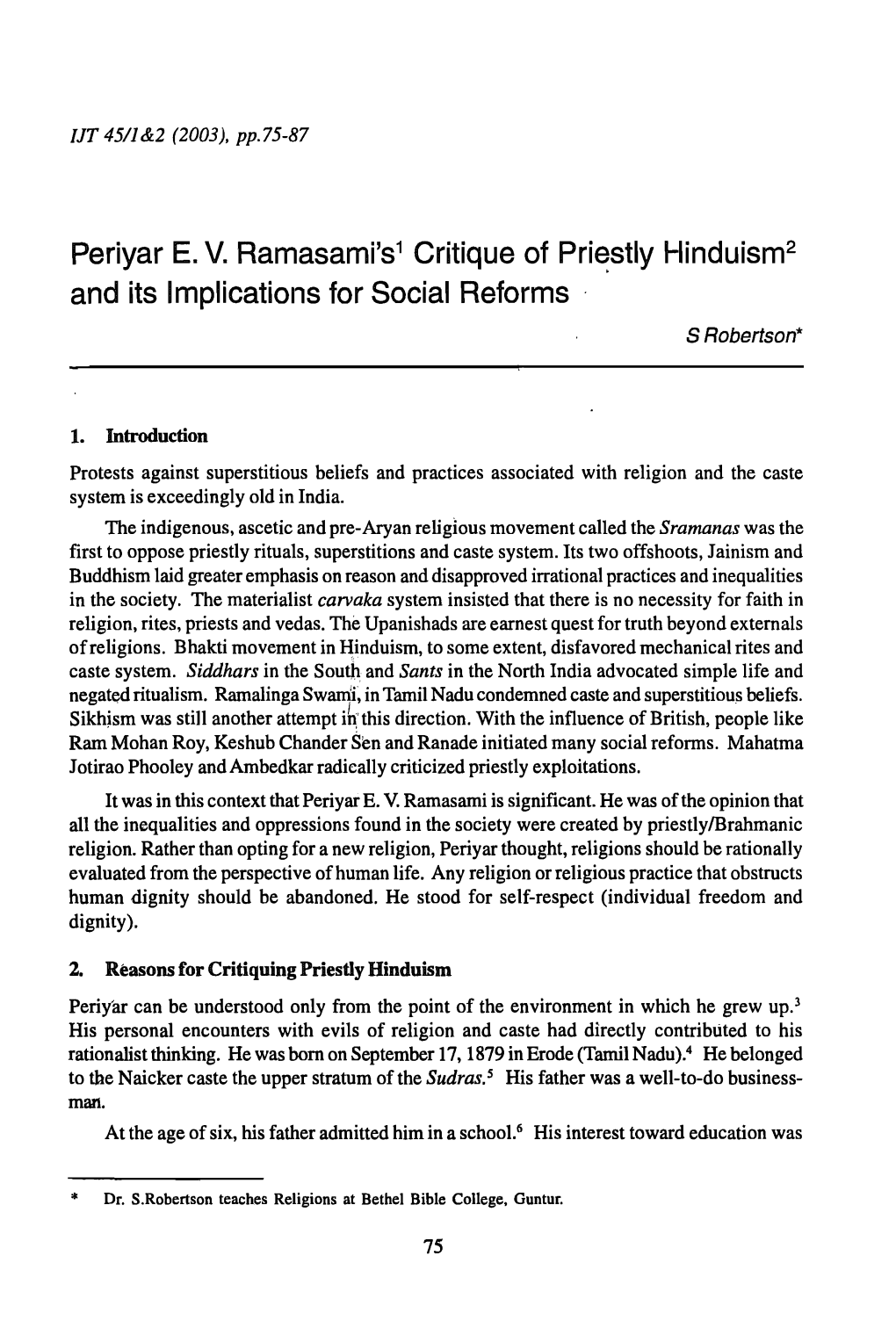 S. Robertson, "Periya EV Ramasami's Critique of Priestly Hinduism and Its Implications for Social Reforms,"