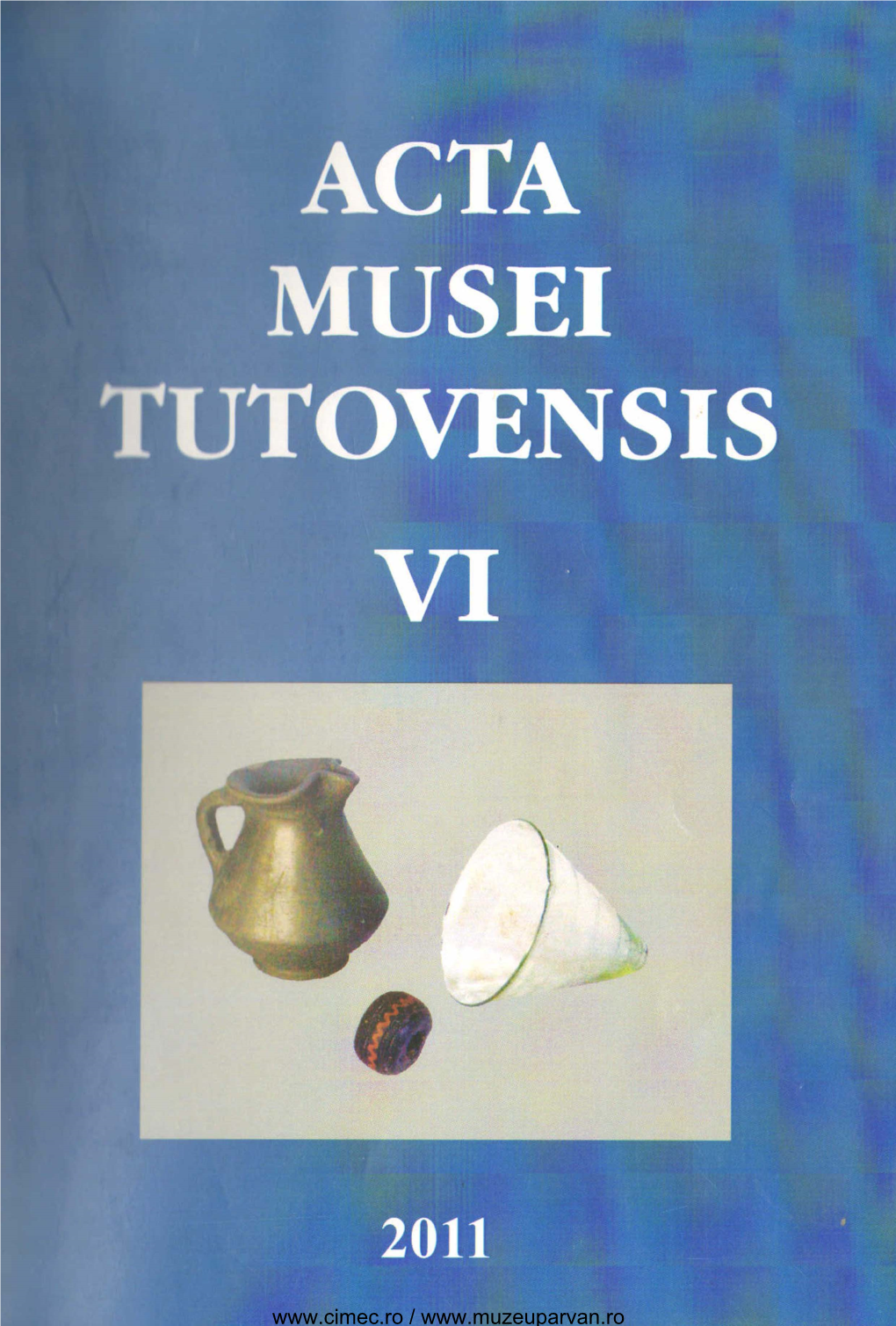 Acta Musei Tutovensis Vi