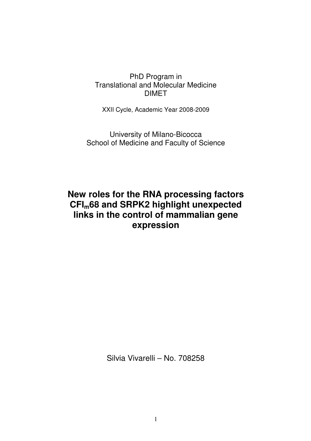 New Roles for the RNA Processing Factors Cfim68 and SRPK2 Highlight Unexpected Links in the Control of Mammalian Gene Expression