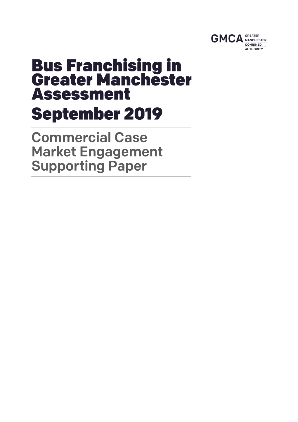 Bus Franchising in Greater Manchester Assessment September 2019 Commercial Case Market Engagement Supporting Paper