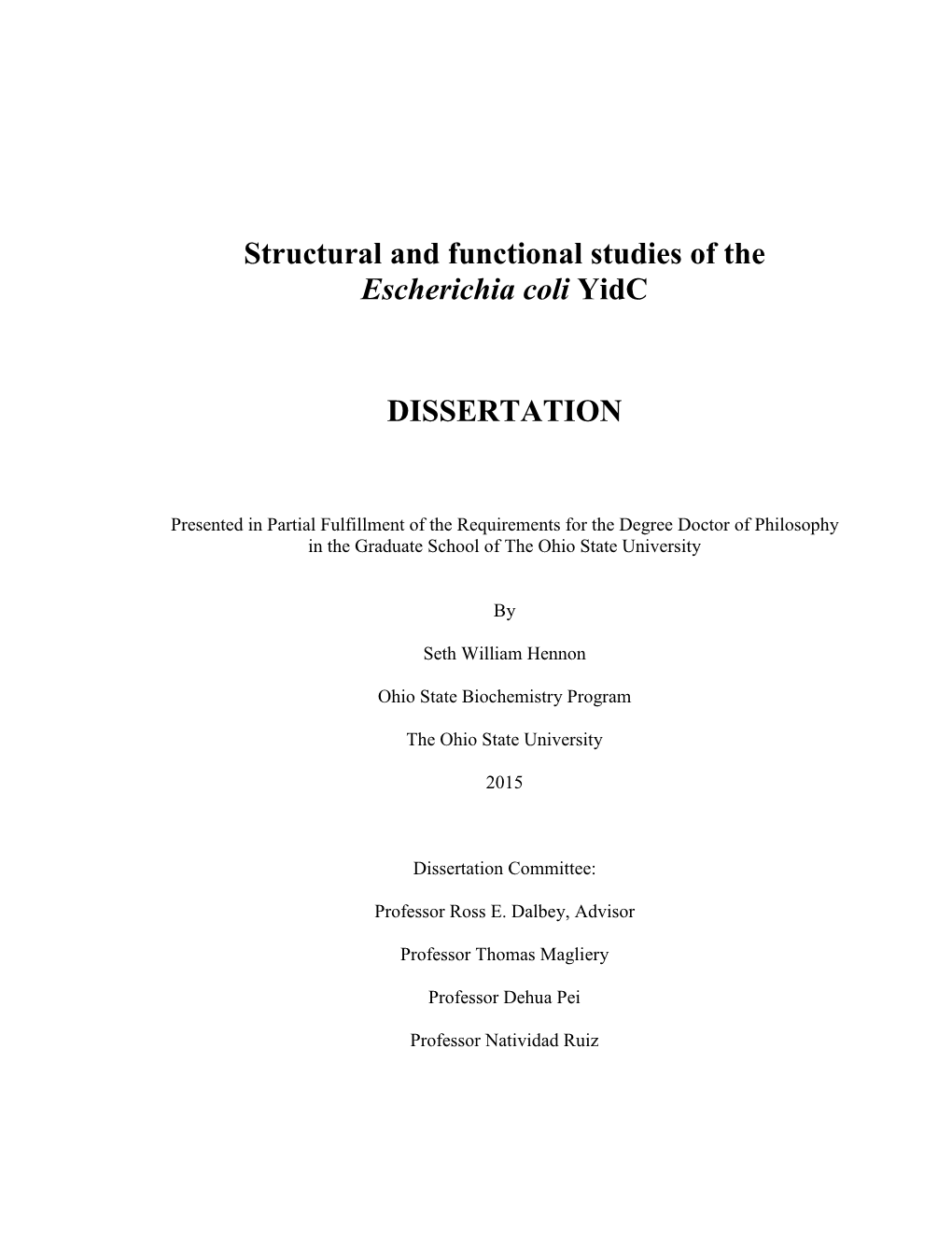 Structural and Functional Studies of the Escherichia Coli Yidc