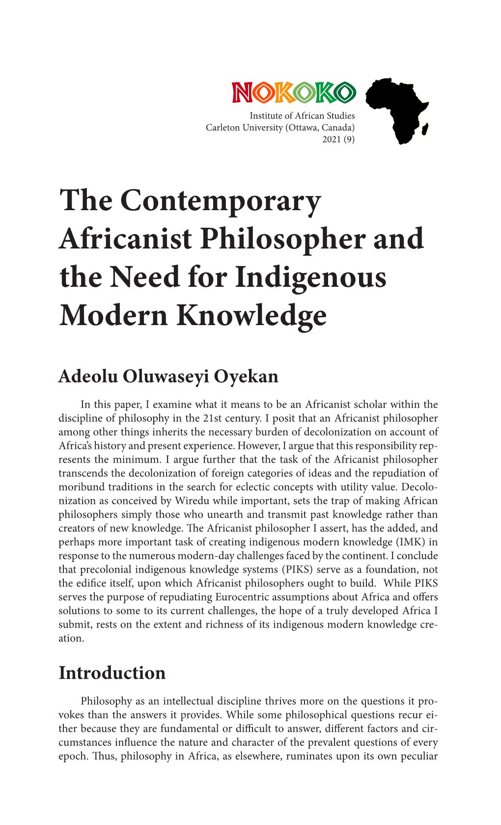 In This Paper, I Examine What It Means to Be an Africanist Scholar Within the Discipline of Philosophy in the 21St Century. I Po