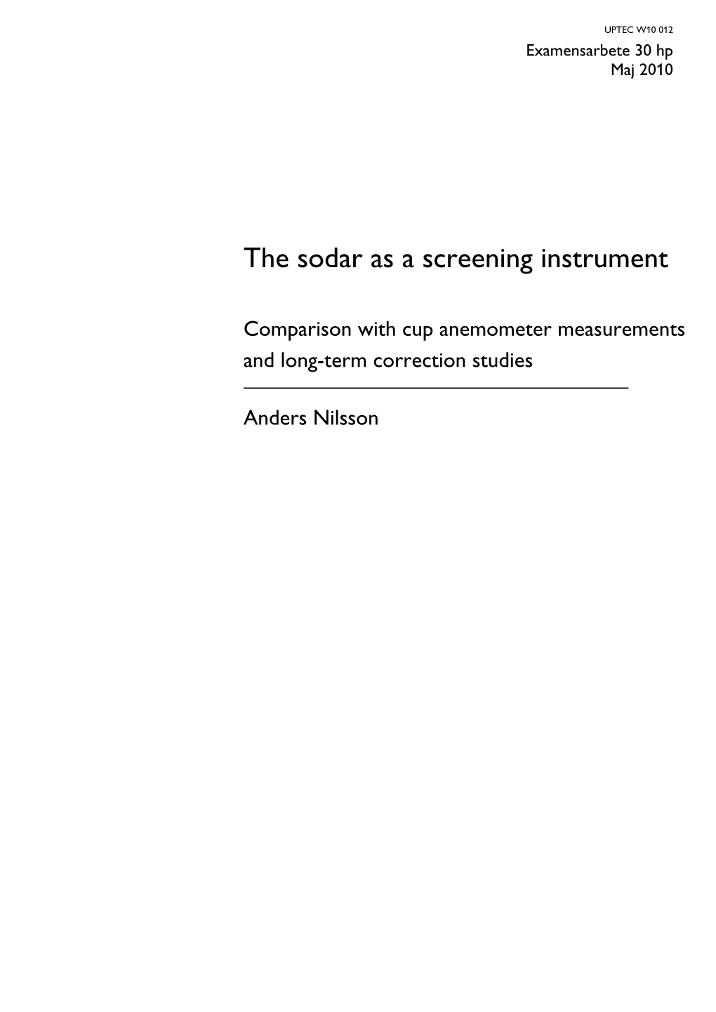 The Sodar As a Screening Instrument