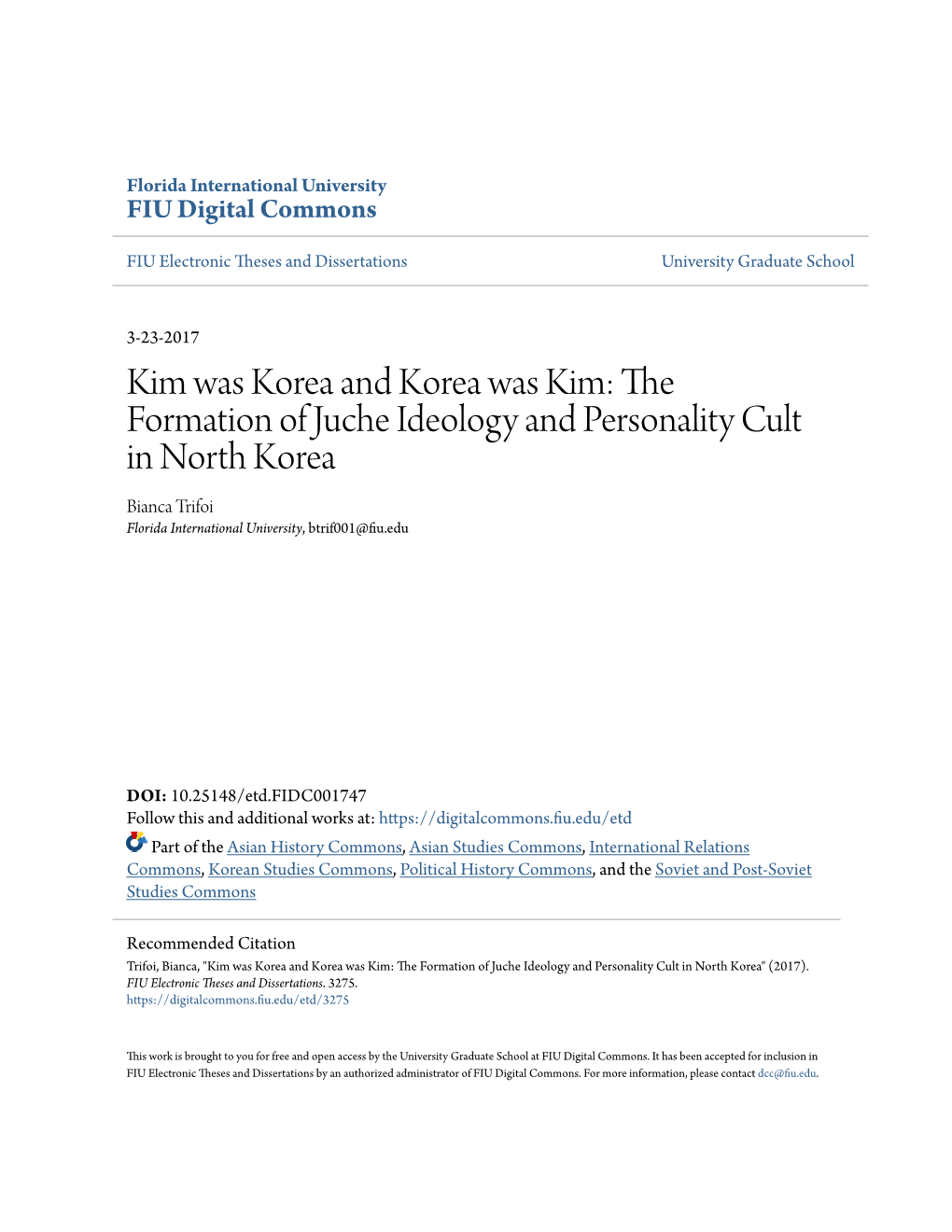 The Formation of Juche Ideology and Personality Cult in North Korea Bianca Trifoi Florida International University, Btrif001@Fiu.Edu