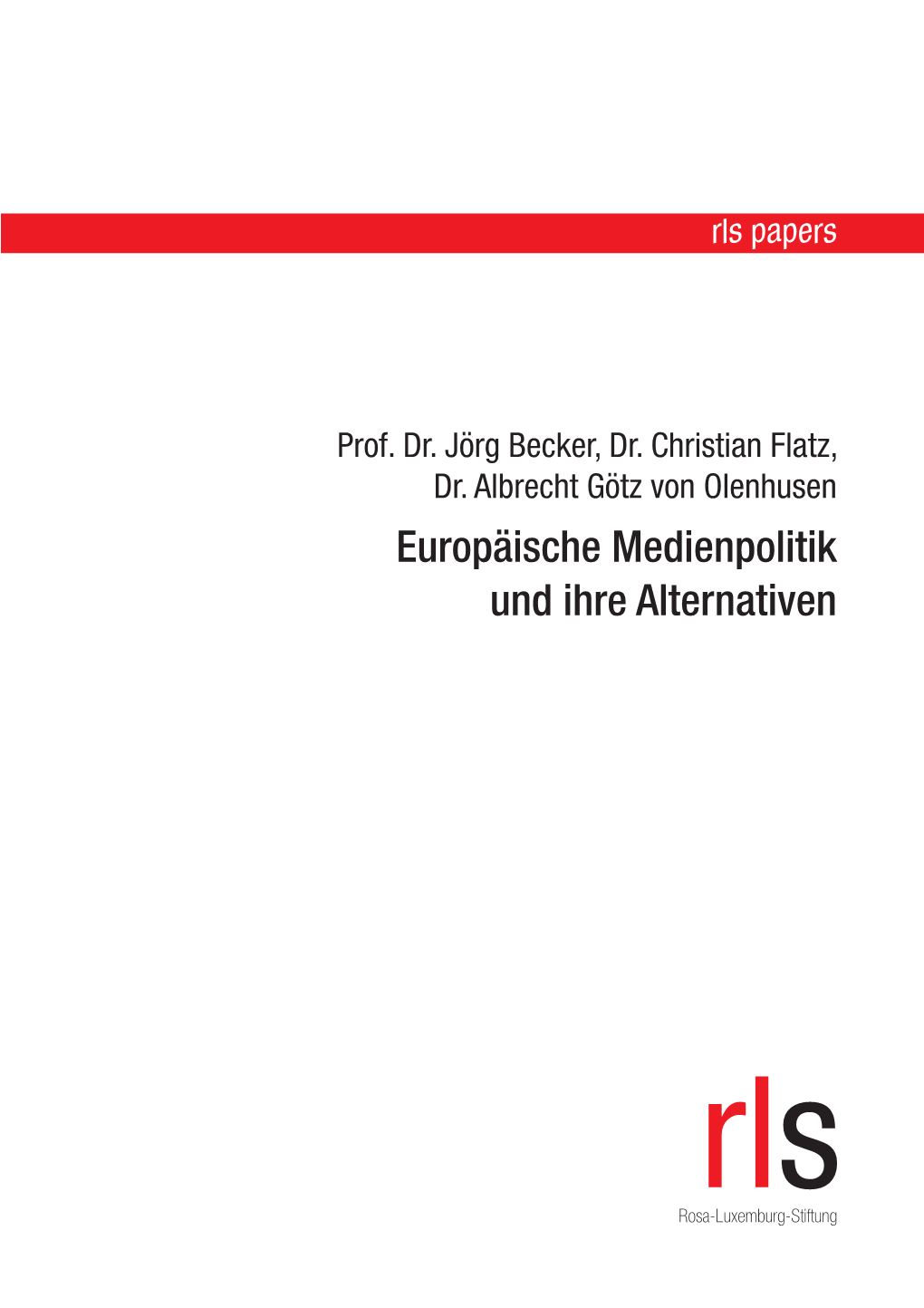 Europäische Medienpolitik Und Ihre Alternativen