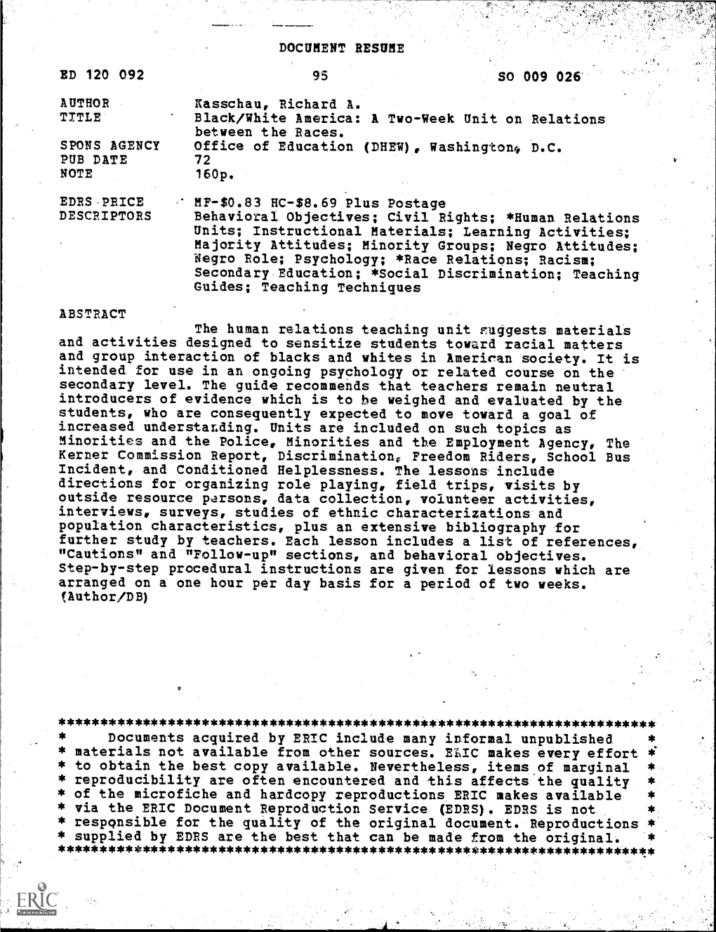 Black/White America: a Two-Week Unit on Relations Between the Races. SPONS AGENCY Office of Education (DHEM), Washingtonr, D.C