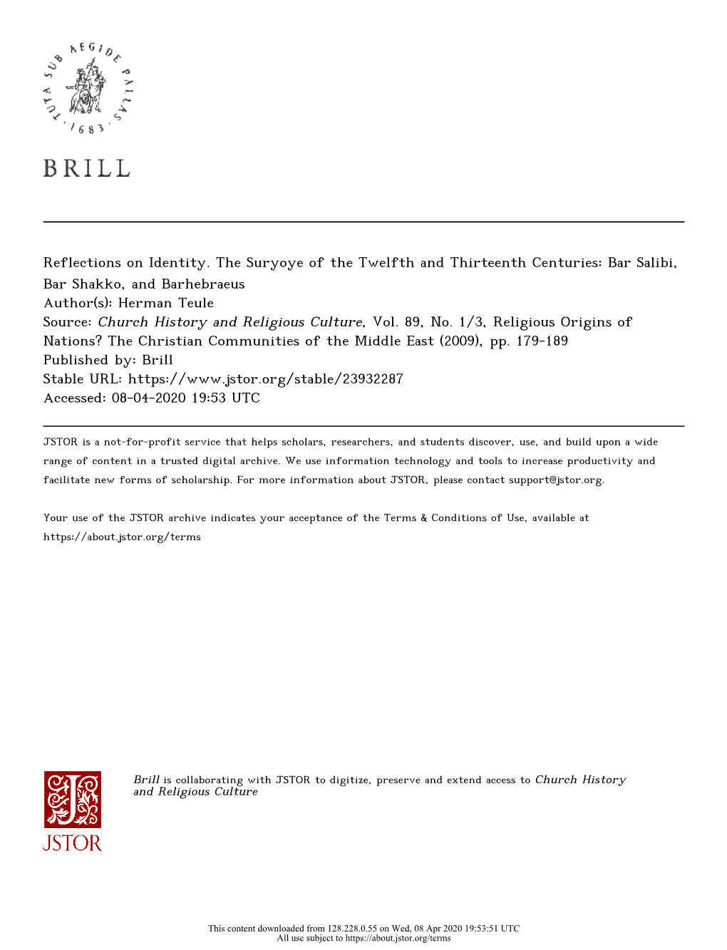 Bar Salibi, Bar Shakko, and Barhebraeus Author(S): Herman Teule Source: Church History and Religious Culture, Vol